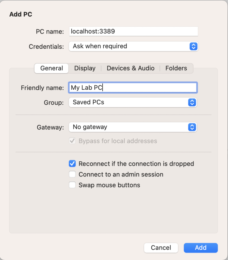 The Add PC details menu is open. The following settings are set:

PC Name: localhost:3389
Credentials: Ask when required

Friendly name: My Lab PC
Group: Saved PCs

Gateway: No gateway

The "Reconnect if the connection is dropped" checkbox is ticked. The "Connect to an admin session" checkbox is unticked. The "Swap mouse buttons" checkbox is unticked.